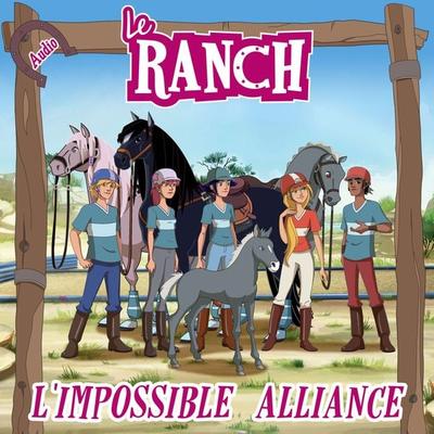 L'impossible alliance - Le Ranch, Audio, 9782487083882