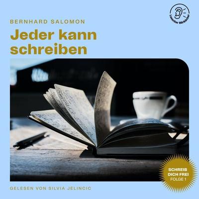Jeder kann schreiben (Schreib dich frei, Folge 1) - Bernhard Salomon, Audio, 9783991459439
