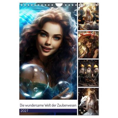 Die wundersame Welt der Zauberwesen (Wandkalender 2027 DIN A4 hoch), CALVENDO Monatskalender