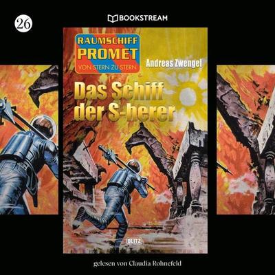Raumschiff Promet - Von Stern zu Stern, Folge 26: Das Schiff der S-herer - Andreas Zwengel, Audio, 9783991345138