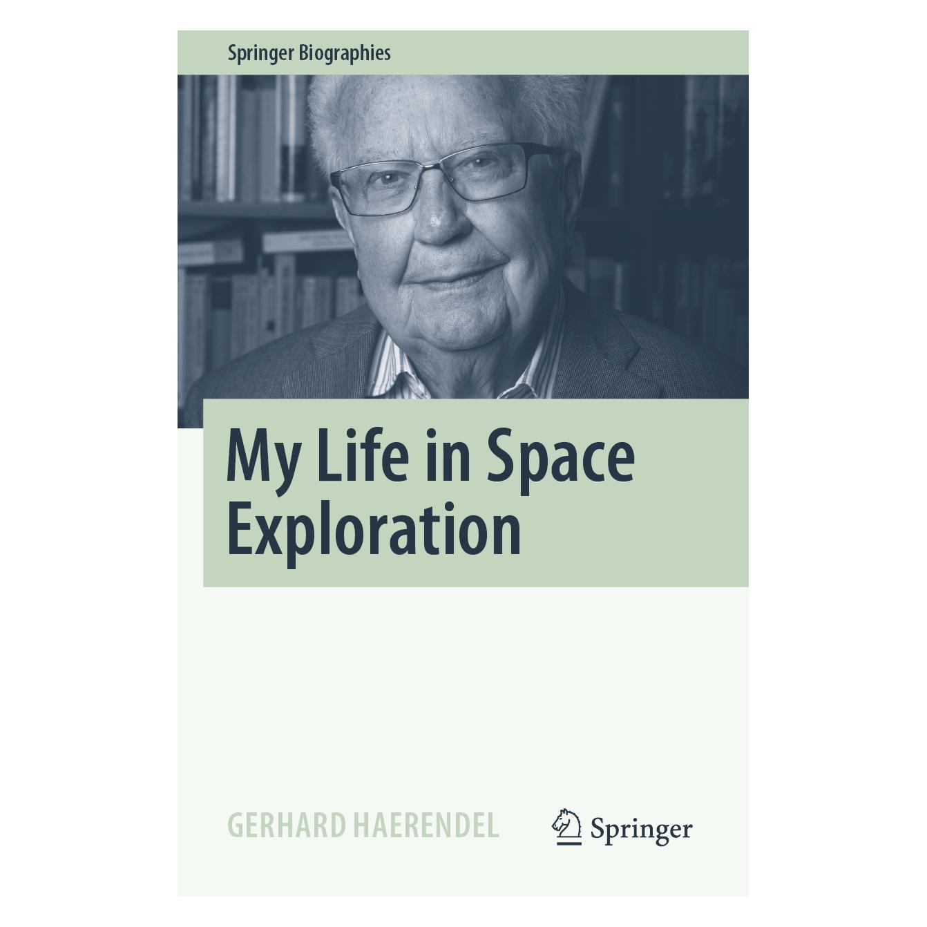 Springer Haerendel:My Life in Space Exploration (Englisch, Softcover, Gerhard Haerendel) (47831959)
