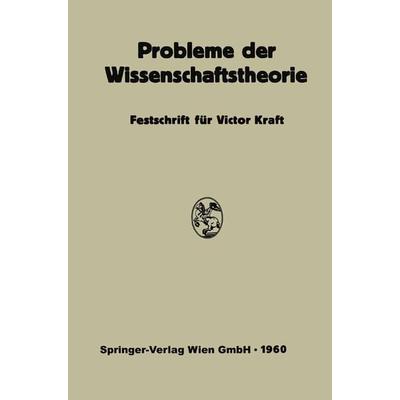 Probleme der Wissenschaftstheorie, Taschenbuch von Viktor Kraft,Ernst Topitsch, Springer Berlin, 978-3-662-23152-4