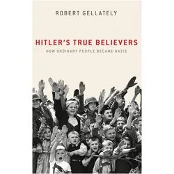 Hitler's True Believers, Sachbücher von Gellately