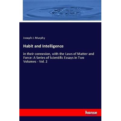 Habit and Intelligence, Taschenbuch von Dr. Joseph Murphy, Hansebooks, 978-3-337-97197-7