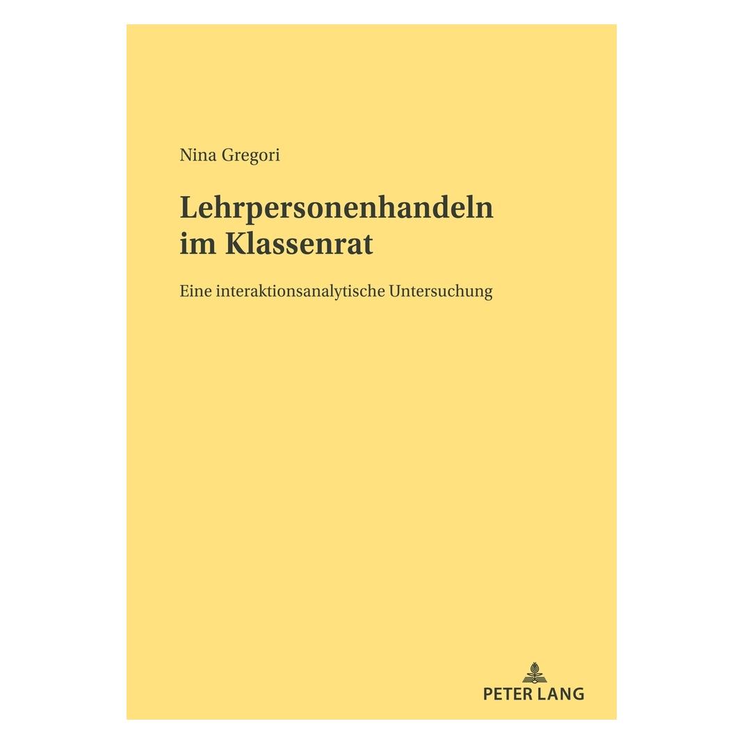 Peter Lang Lehrpersonenhandeln im Klassenrat (Deutsch, Softcover, Nina Gregori) (56217922)