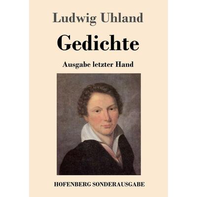 Gedichte, Taschenbuch von Ludwig Uhland, Hofenberg, 978-3-7437-1634-6