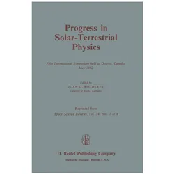 Progress in Solar-Terrestrial Physics, Fachbücher von Juan G. Roederer