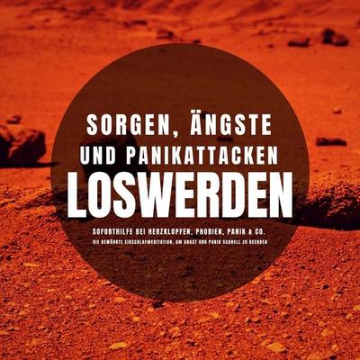 Einschlafmeditation: Sorgen, Ängste & Panikattacken loswerden - Institut für Stressreduktion, Audio, 4064066975210