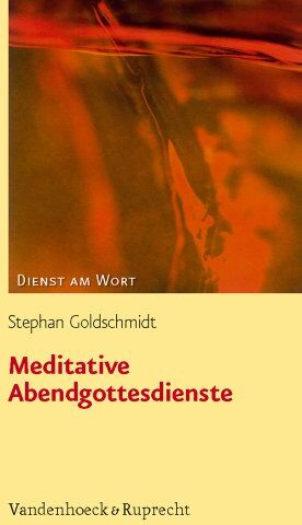 Stephan Goldschmidt - Meditative Abendgottesdienste (Dienst Am Wort) - Preis vom 14.10.2026 23:07:16 h