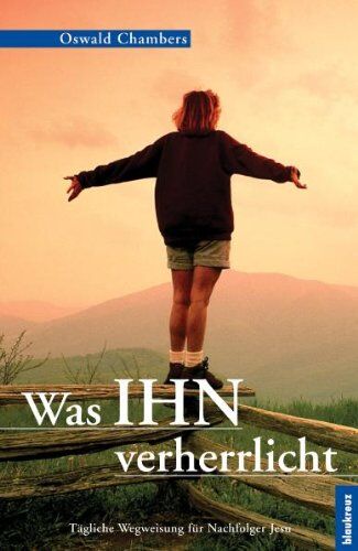 Oswald Chambers - Was Ihn verherrlicht - Preis vom 19.10.2026 19:33:35 h
