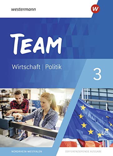 Wolfgang Mattes - TEAM / TEAM - Arbeitsbücher für Politik und Wirtschaft - Differenzierende Ausgabe Nordrhein-Westfalen – Ausgabe 2020: Arbeitsbücher für Politik und ... - Differenzierende Ausgabe... / Schülerband 3 - Preis vom 09.10.2026 07:28:09 h