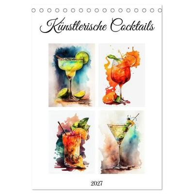 Künstlerische Cocktails (Tischkalender 2027 DIN A5 hoch), CALVENDO Monatskalender