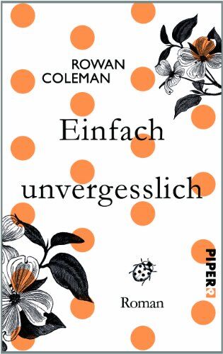 Rowan Coleman - Einfach unvergesslich: Roman - Preis vom 09.10.2026 07:28:09 h
