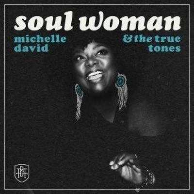 Soul Woman - Michelle David & The True-tones, CD