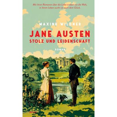 Jane Austen – Stolz und Leidenschaft, Gebundene Ausgabe von Maxine Wildner, Insel Verlag, 978-3-458-64478-1