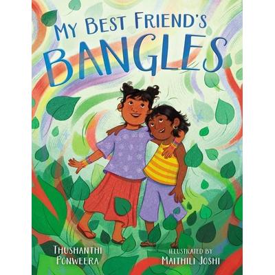 My Best Friend's Bangles, Gebundene Ausgabe von Thushanthi Ponweera, Simon & Schuster Uk, 978-1-66592-171-8