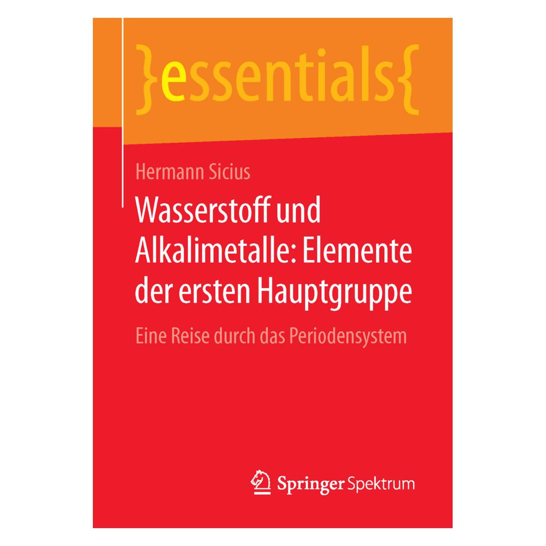 Springer Wasserstoff und Alkalimetalle: Elemente der ersten Hauptgruppe (Deutsch, Softcover, Hermann Sicius) (55609385)