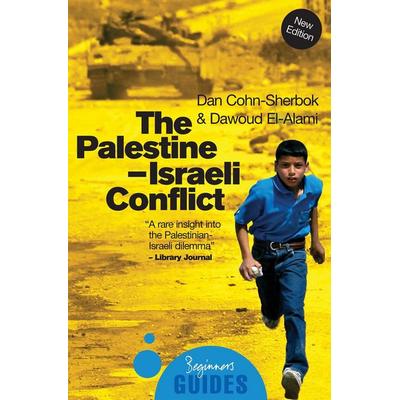 The Palestine-Israeli Conflict, Taschenbuch von Dan Cohn-Sherbok,Dawoud El-Alami, KNV Besorgung, 978-1-78074-380-6