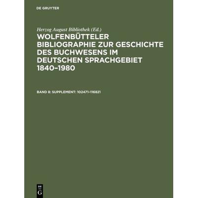 Supplement: 102471–116821, Gebundene Ausgabe von Herzog August Bibliothek, De Gruyter Saur, 978-3-598-30394-4