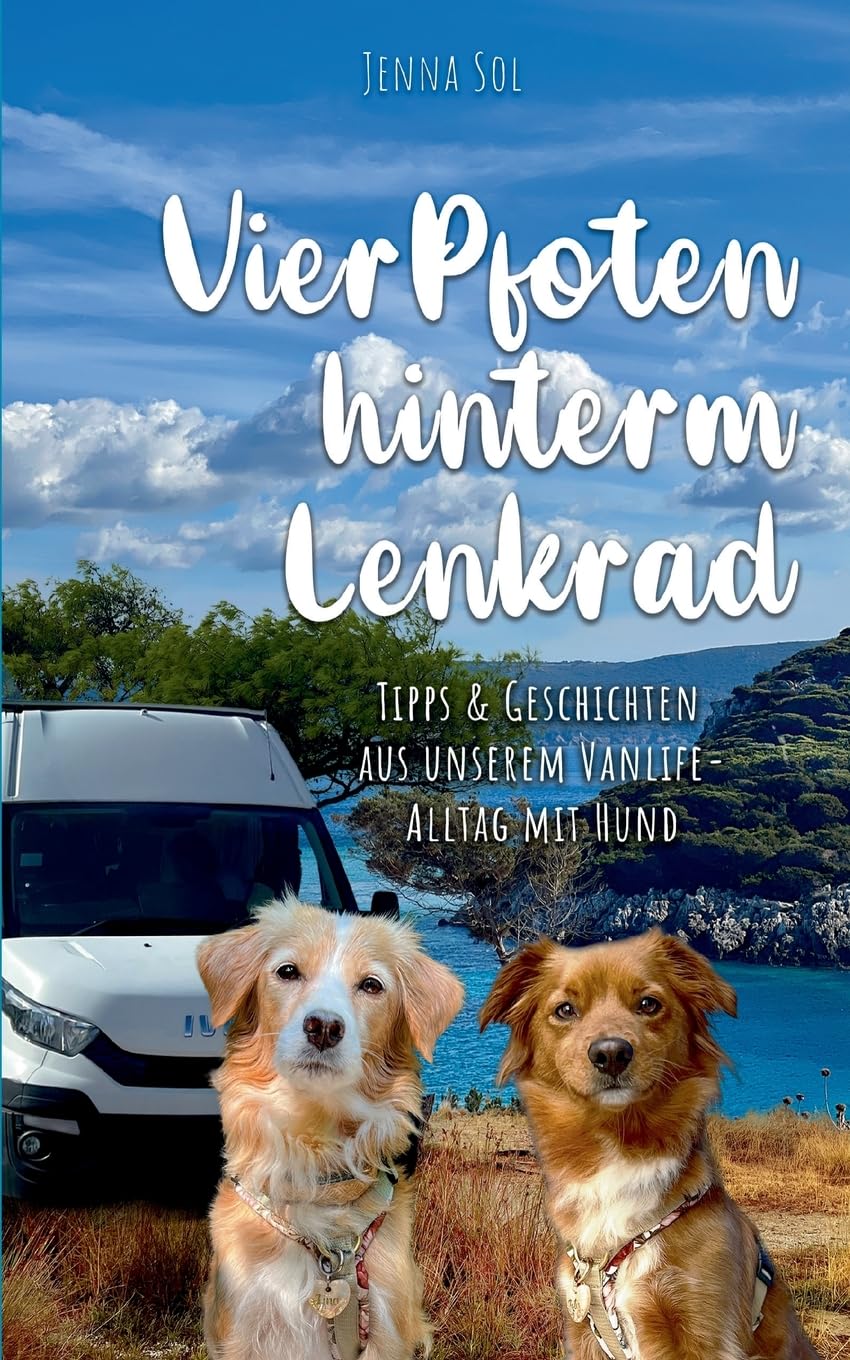 Jenna Sol - Vier Pfoten hinterm Lenkrad: Tipps und Geschichten aus unserem Vanlife-Alltag mit Hund - Preis vom 17.10.2026 19:25:27 h