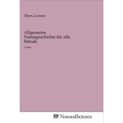 Allgemeine Naturgeschichte für alle Stände, Taschenbuch von , MV-NaturalScience, 978-3-96878-845-6