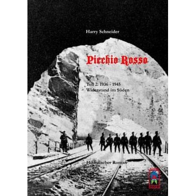 Picchio Rosso - Widerstand im Süden, Taschenbuch von Harry Schneider, Sistabooks, 978-3-907860-10-6