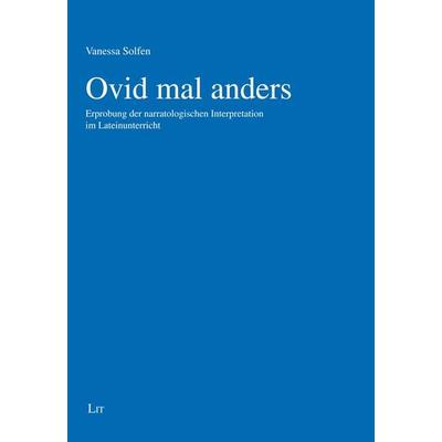 Solfen, V: Ovid mal anders, Taschenbuch von Vanessa Solfen, Lit Verlag, 978-3-643-15390-6