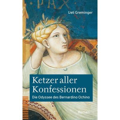 Ketzer aller Konfessionen, Taschenbuch von Ueli Greminger, Theologischer Verlag Zürich, 978-3-290-18602-9