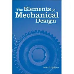 The Elements of Mechanical Design, Fachbücher von James G. Skakoon