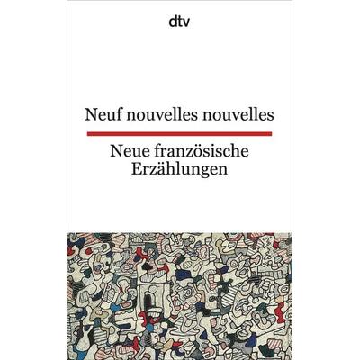Neuf nouvelles nouvelles Neue französische Erzählungen, Taschenbuch von Gabriele Vickermann, dtv, 978-3-423-09299-9