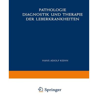 Pathologie, Diagnostik und Therapie der Leberkrankheiten, Taschenbuch von , Springer Berlin, 978-3-540-02139-1