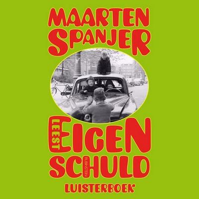 Eigen schuld - Maarten Spanjer, Audio, 9789047608769