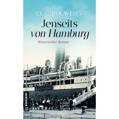 Jenseits von Hamburg, Taschenbuch von Claudia Weiss, Gmeiner-Verlag
