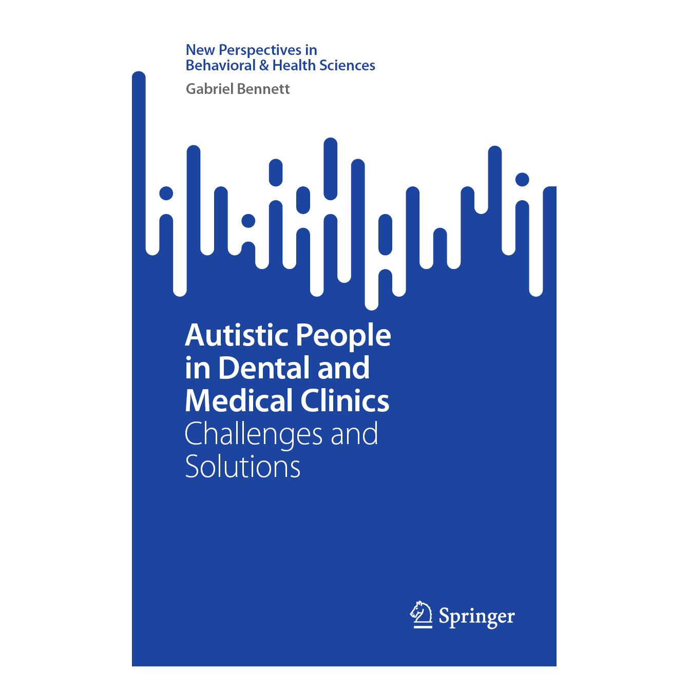 Springer Autistic People in Dental and Medical Clinics (Englisch, Softcover, Gabriel Bennett) (56947042)