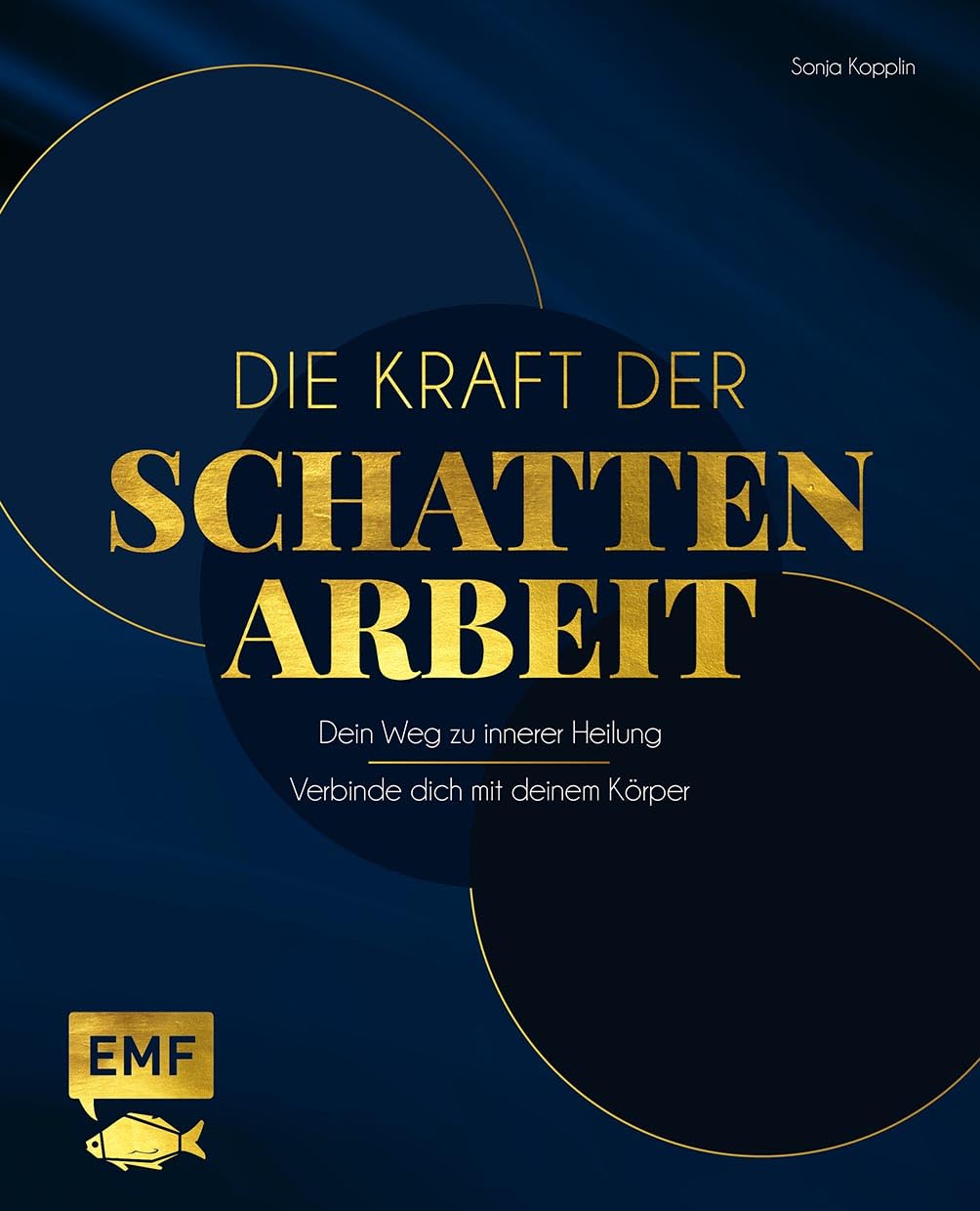 Sonja Kopplin - Die Kraft der Schattenarbeit – Shadow Work: Dein Weg zu innerer Heilung Verbinde dich mit deinem Körper - Preis vom 09.10.2026 07:28:09 h