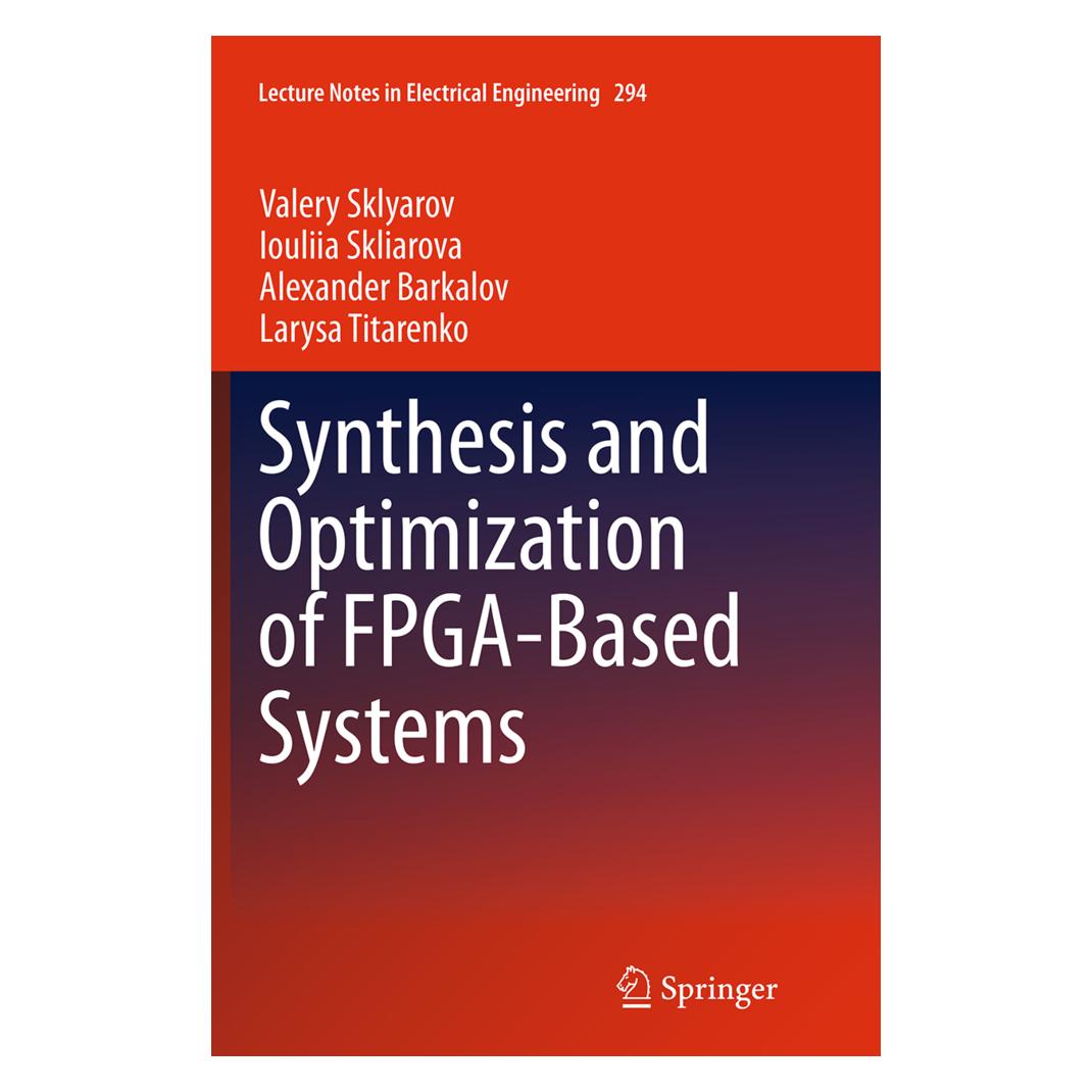Springer Synthesis and Optimization of FPGA-Based Systems (Englisch, Softcover, Alexander Barkalov, Iouliia Skliarova, Larysa Titarenko, Valery Sklyarov) (55841877)