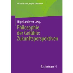 Philosophie der Gefühle: Zukunftsperspektiven, Fachbücher