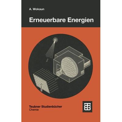 Erneuerbare Energien, Taschenbuch von Alexander Wokaun, Vieweg & Teubner, 978-3-519-03550-3