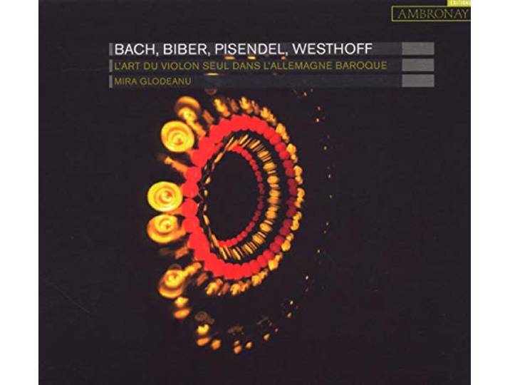 Mira Glodeanu - Art Du Violon L Allemagne Baroque