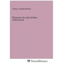 Elemente der physischen Astronomie, Fachbücher von Joseph Johann Littrow