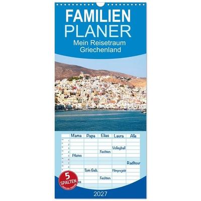 Familienplaner 2027 - Mein Reisetraum Griechenland mit 5 Spalten (Wandkalender, 21 x 45 cm) CALVENDO