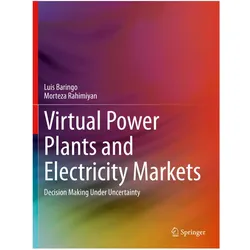 Virtual Power Plants and Electricity Markets, Fachbücher von Morteza Rahimiyan, Luis Baringo