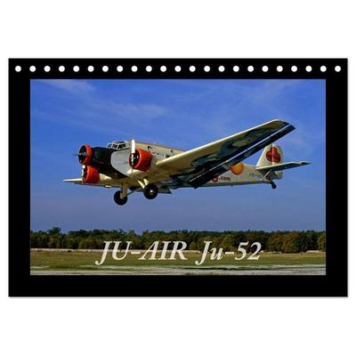 JU-AIR Ju-52 (Tischkalender 2027 DIN A5 quer), CALVENDO Monatskalender