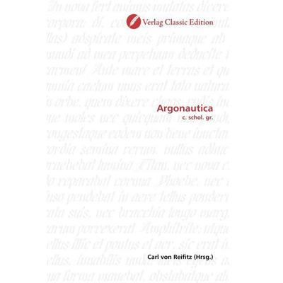 Argonautica, Taschenbuch von , Verlag Classic Edition, 978-3-86932-363-3
