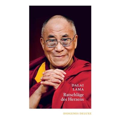 Ratschläge des Herzens, Gebundene Ausgabe von His Holiness The Dalai Lama, Diogenes, 978-3-257-26138-7