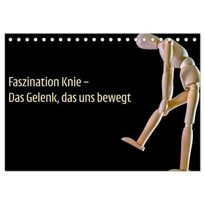 Faszination Knie - Das Gelenk, das uns bewegt (Tischkalender 2027 DIN A5 quer), CALVENDO Monatskalender