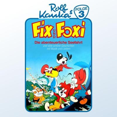 Die abenteuerliche Seefahrt - Rolf Kauka, Audio, 4260507155818