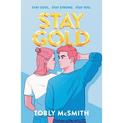 Stay Gold, Gebundene Ausgabe von Tobly McSmith, HarperCollins US