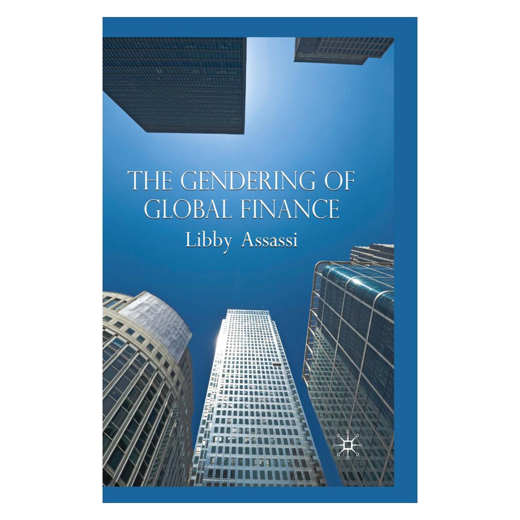 Springer The Gendering of Global Finance (Englisch, Softcover, L Assassi) (55838834)