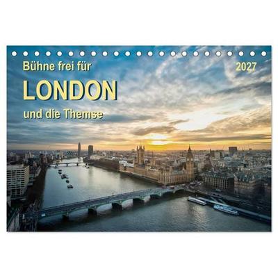 Bühne frei für London und die Themse (Tischkalender 2027 DIN A5 quer), CALVENDO Monatskalender